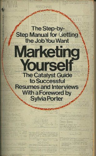 Imagen de archivo de Marketing Yourself: The Catalyst Guide to Successful Resumes and Interviews a la venta por Wonder Book