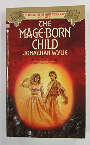 9780553272703: The Mage-Born Child (Servants of Ark, Book 3)