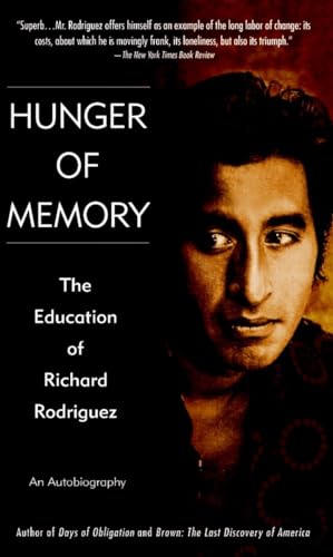 Stock image for Hunger of Memory : The Education of Richard Rodriguez for sale by Gulf Coast Books