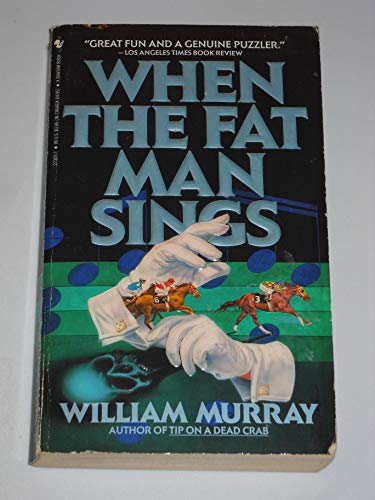 When The Fat Man Sings (9780553273052) by Murray, William