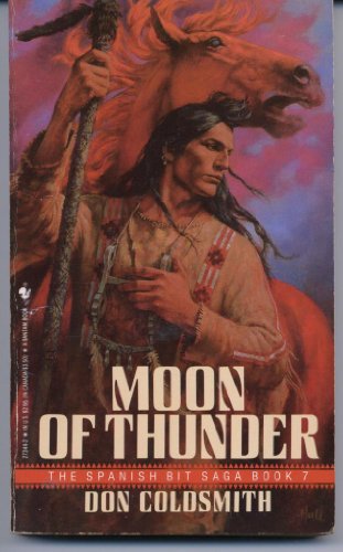 Stock image for Moon of Thunder (The Spanish Bit Saga #7) for sale by Books of the Smoky Mountains