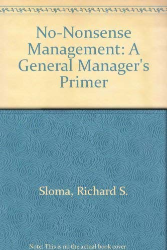 9780553274264: No-Nonsense Management: A General Manager's Primer