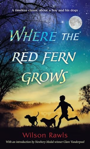 9780553274295: Where the Red Fern Grows: The Story of Two Dogs and a Boy (A Bantam Starfire Book)