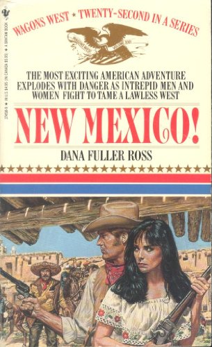 New Mexico! (Wagons West Series, No. 22)