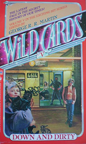 Beispielbild fr WILD CARDS SERIES ; VOL.V (5)-DOWN AND DIRTY zum Verkauf von William L. Horsnell