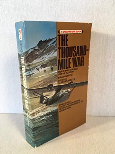 9780553275278: The Thousand-Mile War: World War II in Alaska and the Aleutians