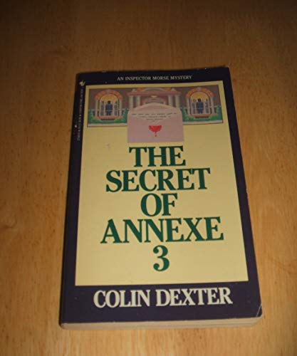 Imagen de archivo de The Secret of Annexe 3: An Inspector Morse Mystery a la venta por SecondSale