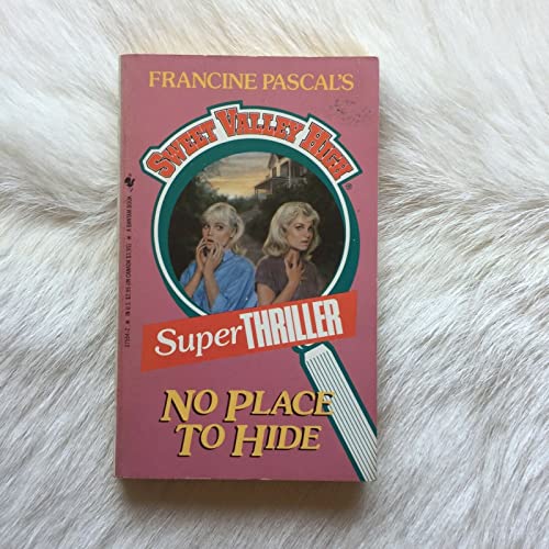 Imagen de archivo de NO PLACE TO HIDE (Sweet Valley High Super Thrillers) a la venta por Gulf Coast Books