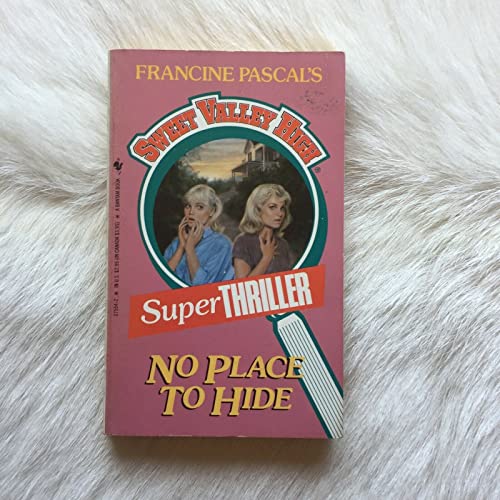 9780553275544: NO PLACE TO HIDE (Sweet Valley High Super Thrillers)