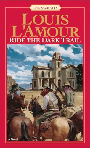 Stock image for Ride The Dark Trail-The Sacketts for sale by Foxtrot Books