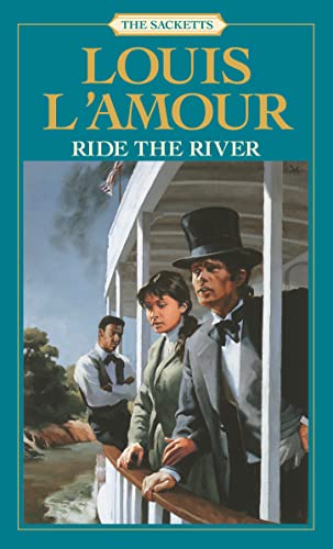 9780553276831: Ride the River (Sacketts): A Novel: 5
