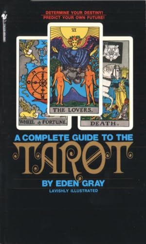 9780553277524: The Complete Guide to the Tarot: Determine Your Destiny! Predict Your Own Future!