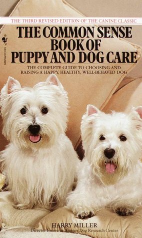 Beispielbild fr Common Sense Book of Puppy and Dog Care: The Complete Guide To Choosing And Raising A Happy, Healthy, And Well-Behaved Dog zum Verkauf von SecondSale