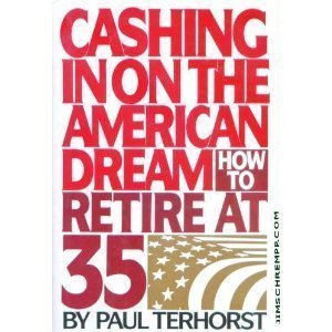 9780553278156: Cashing in on the American Dream: How to Retire at 35