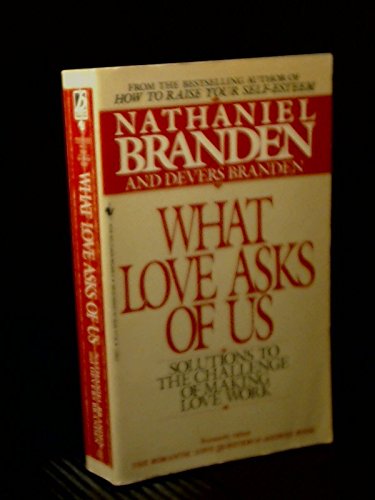 Imagen de archivo de What Love Asks of Us : Solutions to the Challenge of Making Love Work a la venta por Better World Books: West