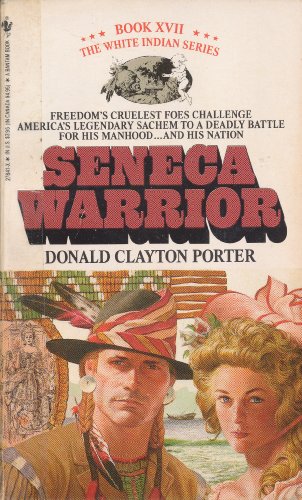 9780553278415: Seneca Warrior (White Indian, Book 17)