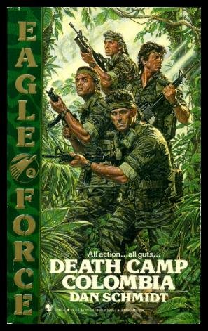 9780553279016: Death Camp Columbia (Eagle Force)