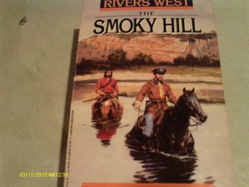9780553280128: The Smoky Hill (Rivers West)