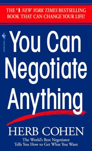 9780553281095: You Can Negotiate Anything: The World's Best Negotiator Tells You How To Get What You Want