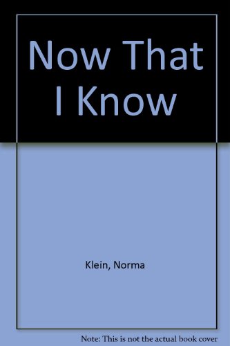 Now That I Know (9780553281156) by Klein, Norma