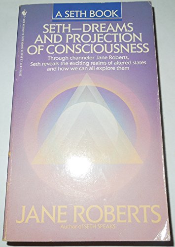 9780553281705: Seth: Dreams and Projection of Consciousness