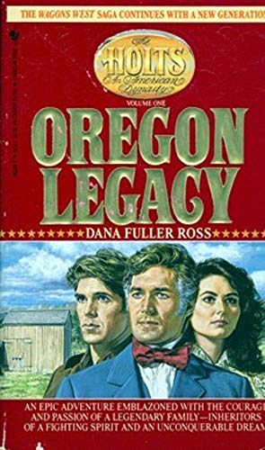 Stock image for Oregon Legacy (The Holts : An American Dynasty, No 1) for sale by R Bookmark