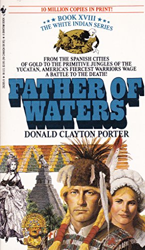 Stock image for Father of Waters (White Indian) for sale by SecondSale