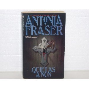 QUIET AS A NUN (9780553283112) by Fraser, Antonia