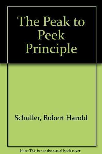 Peak to Peek Principle, The (9780553283785) by Schuller, Robert