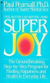 9780553284966: Super Joy: In Love With Living