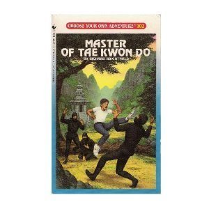 9780553285161: Master of Tae Kwon Do (Choose Your Own Adventure)