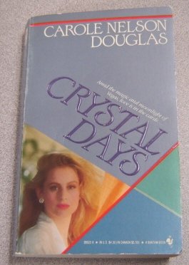 CRYSTAL DAYS (9780553285222) by Douglas, Carole Nelson