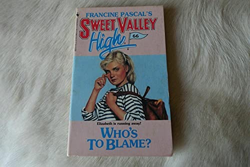 Beispielbild fr Who's to Blame? (Sweet Valley High #66) zum Verkauf von BooksRun