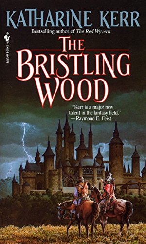 Imagen de archivo de The Bristling Wood (Deverry Series, Book Three) a la venta por SecondSale