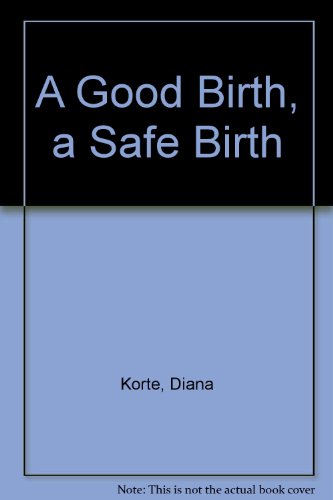 9780553286120: A Good Birth, a Safe Birth