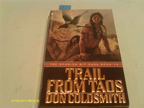 9780553287608: Trail from Taos (The Spanish Bit Saga Book 14)