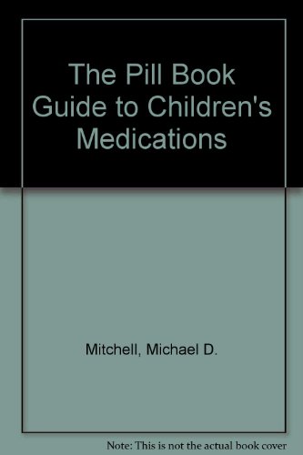 9780553287707: The Pill Book Guide to Children's Medications