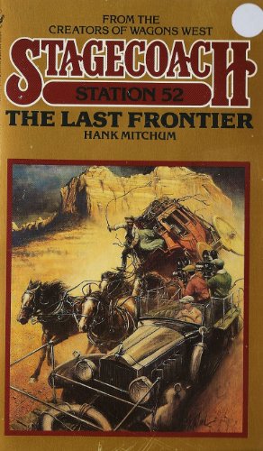 Beispielbild fr The Last Frontier (Stagecoach Station, No. 52) zum Verkauf von Wonder Book