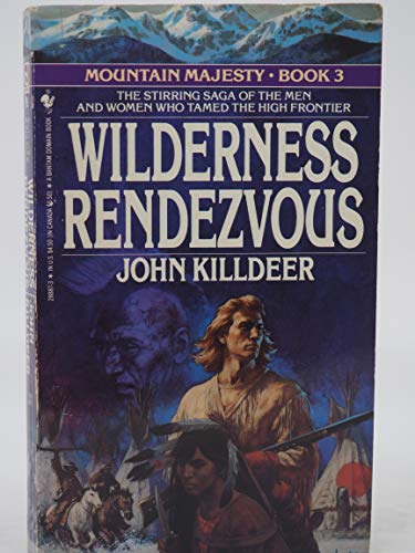 Beispielbild fr WILDERNESS RENDEZVOUS (Mountain Majesty) zum Verkauf von Front Cover Books