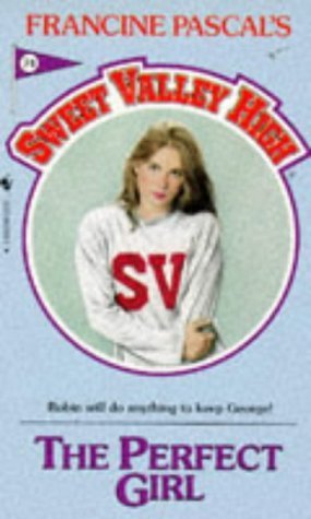 The Perfect Girl (Sweet Valley High #74) (9780553289015) by Pascal, Francine