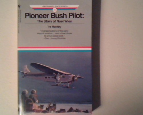 Beispielbild fr Pioneer Bush Pilot: The Story of Noel Wi zum Verkauf von ThriftBooks-Atlanta