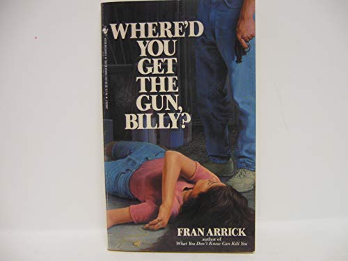 Beispielbild fr Where'd You Get the Gun, Billy? zum Verkauf von Goodwill of Colorado