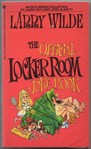 Official Locker Room Joke Book, The (9780553289978) by Wilde, Larry