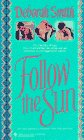 Follow the Sun (9780553290929) by Smith, Deborah