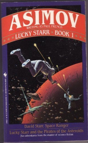 Imagen de archivo de Lucky Starr: Book 1 David Starr, Space Ranger and Lucky Starr and the Pirates of the Asteroids a la venta por Half Price Books Inc.