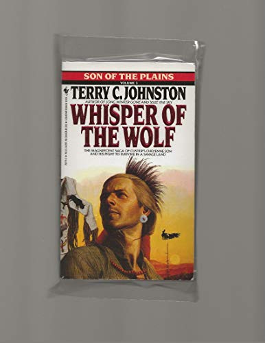 Whisper of the Wolf (Sons of the Plains) (9780553291797) by Johnston, Terry C.