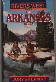 9780553291803: The Arkansas River (River West)