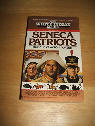 Stock image for Seneca Patriots (White Indian Series, Book XXII (No 22)) for sale by SecondSale