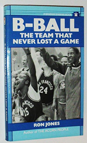 Imagen de archivo de B-Ball: The Team That Never Lost a Game a la venta por Jenson Books Inc