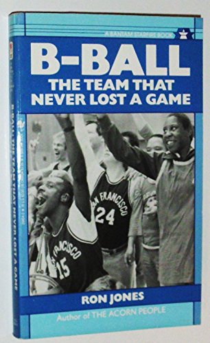 9780553294040: B-Ball: The Team That Never Lost a Game